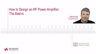 How to Design an RF Power Amplifier The Basics [upl. by Teeniv]