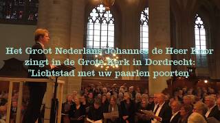 Lichtstad met uw paarlen poorten  Groot Ned Johannes de Heer koor [upl. by Lief574]