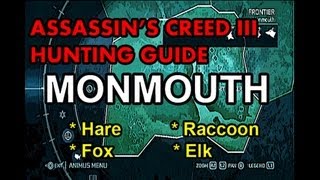 Assassins Creed 3 Hunting Guide  Part 7  quotMonmouthquot [upl. by Taggart486]