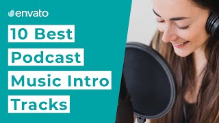 10 Best Podcast Music Intro Tracks 2021 [upl. by Welcy]