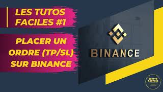 TUTO FACILE 1  COMMENT PLACER UN ORDRE SLTP SUR BINANCE [upl. by Ynetruoc]