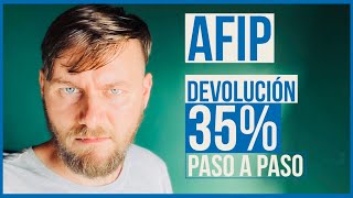 🔥Cómo pedir la DEVOLUCIÓN del 35 a la AFIP👮‍♂️Por COMPRARCONSUMIR USD si no pagás GANANCIAS💰 [upl. by Yaresed]