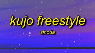 Sinoda  KUJO FREESTYLE Lyrics  that was fire bro hey chill im still going [upl. by Enelrats190]