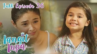 Full Episode 36  Langit Lupa [upl. by Acimak]