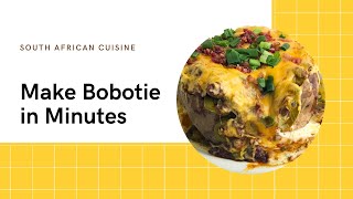 How to Make Tasty Bobotie  Step by Step [upl. by Amalea717]