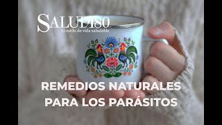 Remedios naturales contra los parásitos intestinales  Salud180 [upl. by Acey579]