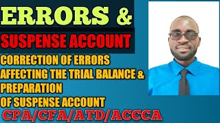 Errors and Suspense AccountCorrection of Errors of the Trial Balance amp Suspense Account [upl. by Kciredohr110]