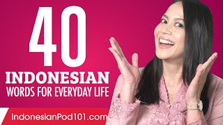 40 Indonesian Words for Everyday Life  Basic Vocabulary 2 [upl. by Airlie]