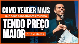 4 técnicas pra você vender mais que seus concorrentes mesmo cobrando mais que eles [upl. by Creamer568]