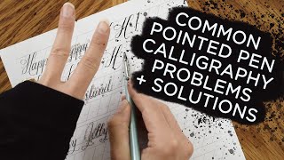 Pointed Pen Calligraphy Beginner Problems and Their Solutions [upl. by Kreindler]