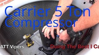 HVAC Service 5 Ton Carrier Compressor Replacement [upl. by Akenat]