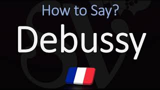 How to Pronounce Debussy CORRECTLY [upl. by Malo217]