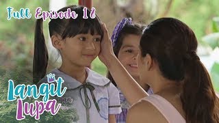 Full Episode 18  Langit Lupa [upl. by Mccarthy]