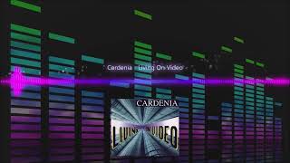 Cardenia  Living On Video [upl. by Altis]