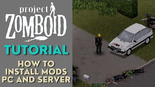 Project Zomboid Tutorial  Installing Mods PC and Server [upl. by Yrojram]