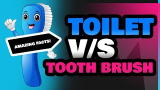 Toilet and Tooth Brush [upl. by Hairahcaz]