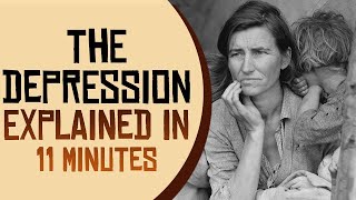 The Great Depression Explained in 11 Minutes [upl. by Oahc359]