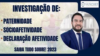 Investigação de paternidade socioafetividade declaração afetividade Saiba tudo sobre 2023 [upl. by Ludba810]