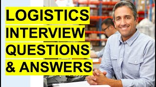 LOGISTICS Interview Questions amp Answers Logistics Coordinator  Logistics Manager Interview [upl. by Therese]