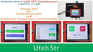 Arduino  Simple GUI on LCD TFT Touch Screen to Control LED and Display Temperature and Humidity [upl. by Anniroc]