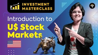 Introduction to US Stock Markets  Investment Masterclass [upl. by Skerl626]