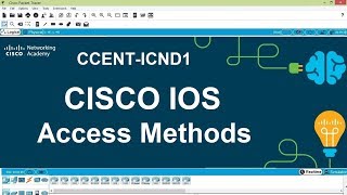 CISCO IOS Access Methods  CCENTICND1 [upl. by Anuahsar884]