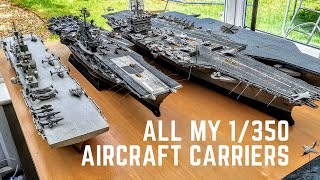 All Aircraft Carriers in My 1350 Scale Model Fleet [upl. by Dinsmore]