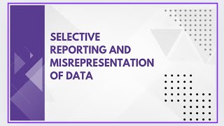 Selective reporting and misrepresentation of data [upl. by Jairia]