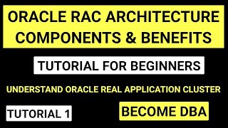 Oracle RAC architecture components and benefits RAC concepts  Tutorials for beginners  Part 1 [upl. by Akoyin]