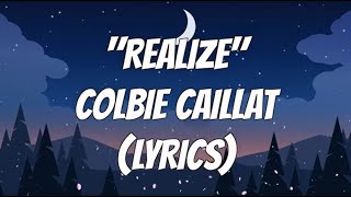 Colbie Caillat  Realize Lyrics [upl. by Dett]