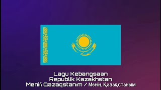 Lagu Kebangsaan KAZAKHSTAN  Meniń Qazaqstanym Менің Қазақстаным [upl. by Eelano375]