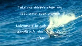 HILLSONG OCEANS where feet may fail lyrics EnglishSpanish [upl. by Fabian]