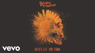 Barns Courtney  Never Let You Down Official Audio [upl. by Joyce]