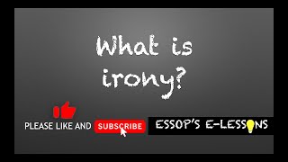 What is irony Situational Verbal and Dramatic Figures of speech by EssopsElessons [upl. by Aklam433]