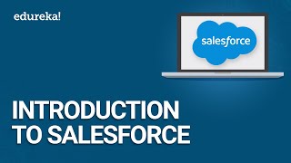 Introduction to Salesforce  Salesforce Tutorial for Beginners  Salesforce Training  Edureka [upl. by Borreri]