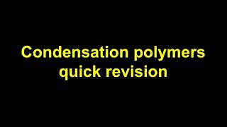 Quick Revision  Condensation polymers [upl. by Ibbison]