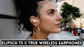 Klipsch T5 II True Wireless Earphones  And You Thought AirPods were good [upl. by Lerej526]