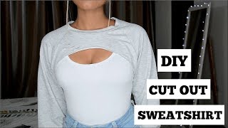 DIY Cut Out Sweatshirt  How to style [upl. by Rooney]