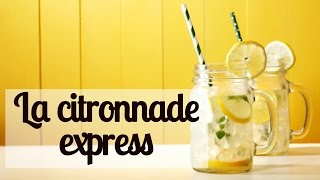 La citronnade express  Recette facile [upl. by Akinorev]