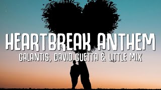 Galantis David Guetta amp Little Mix  Heartbreak Anthem Lyrics [upl. by Wilhelm]