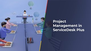 IT project management in ServiceDesk Plus [upl. by Fridlund]