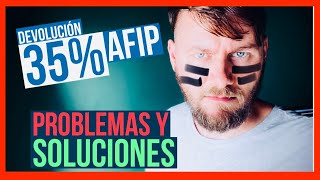 👮‍♂️DEVOLUCIÓN AFIP 35  🚨Problemas comunes😣y SOLUCIONES👍🏻 Impuesto PAIS ✅ [upl. by Eilrak]