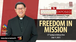 FREEDOM IN MISSION  The Word Exposed with Cardinal Tagle July 11 2021 [upl. by Farrish]