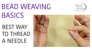 Bead Weaving Basics Best Way To Thread A Needle [upl. by Macey]