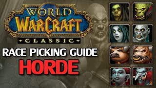 WoW Classic Race Picking Guide  Horde Part 1 [upl. by Dupuy146]