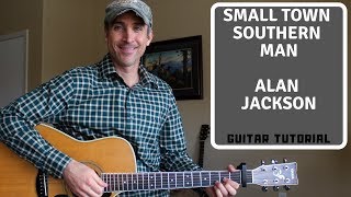 Small Town Southern Man  Alan Jackson  Guitar Lesson [upl. by Knah]