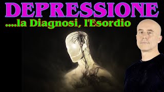 La Diagnosi di Depressione ed il suo Esordio [upl. by Sesilu]