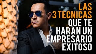 Como ser un EMPRESARIO EXITOSO 3 mejores Tecnicas y secretos  Podcast de Negocios y Emprendimiento [upl. by Lanctot]